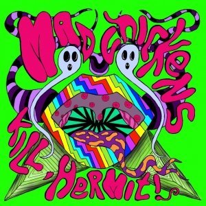 album Kill,Hermit! - madchickens
