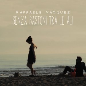 album Senza bastoni tra le ali - Raffaele Vasquez