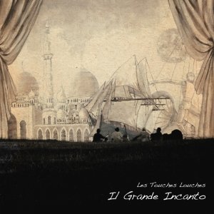 album Il Grande Incanto - Les Touches Louches