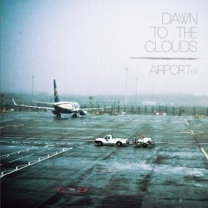 album Airport EP - Dawn To The Clouds