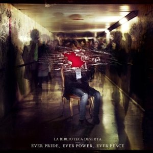 album Ever pride, ever power, ever peace - La Biblioteca Deserta