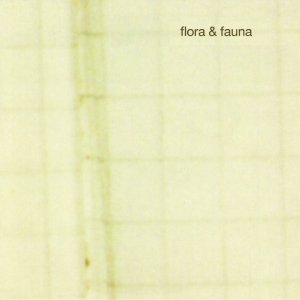 album Flora&Fauna - flora&fauna