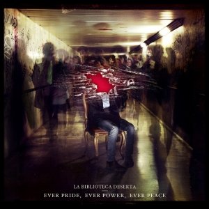 album Ever Pride, Ever Power, Ever Peace - La Biblioteca Deserta