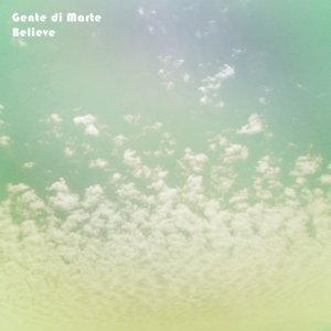 album Believe - Gente di Marte