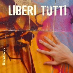 album Liberi tutti - Viva Buendìa