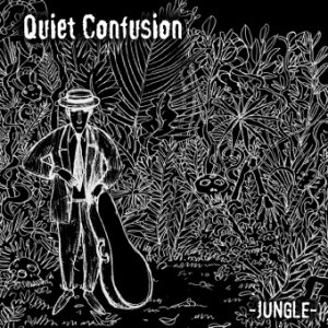 album -JUNGLE- - Quiet Confusion
