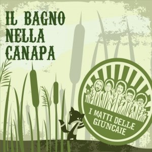 album Il Bagno Nella Canapa (EP) - I Matti delle Giuncaie