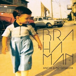 album Anche il più ottimista - Brahaman Official