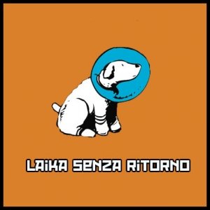 album Laika Senza Ritorno - Laika Senza Ritorno