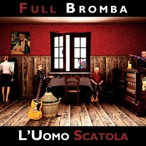 album L'Uomo Scatola - Full Bromba