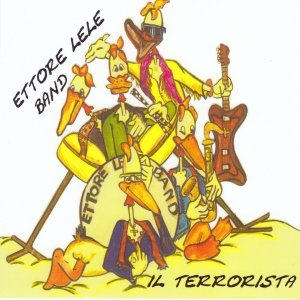 album il terrorista - ETTORE LELE BAND