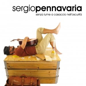 album Senza lume a casaccio nell'oscurità - Sergio Pennavaria