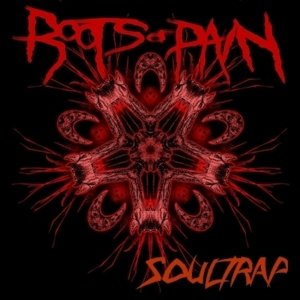album Soul Trap - SINGLE - Roots Of Pain