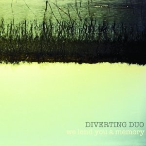 album We lend you a memory - Diverting Duo