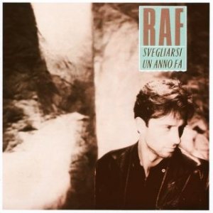 album Svegliarsi un anno fa - Raf