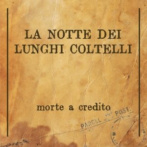 album Morte a credito - La notte dei lunghi coltelli