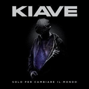album Solo per cambiare il mondo - Kiave