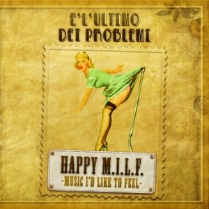 album E' l'ultimo dei problemi - Happy M.I.L.F.