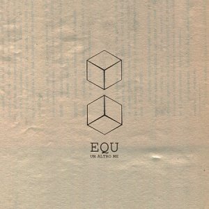 album UN ALTRO ME - EQU
