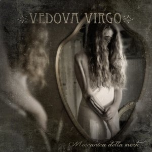 album Meccanica della morte - VEDOVA VIRGO