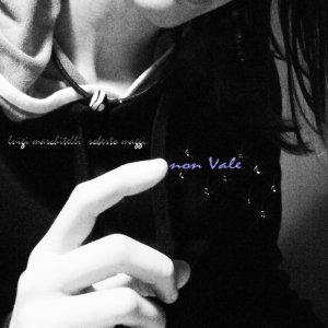 album Non Vale (single) - Luigi Marchitelli