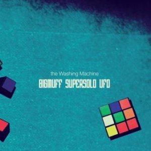 album BigMuff Supersolo Ufo - The Washing Machine