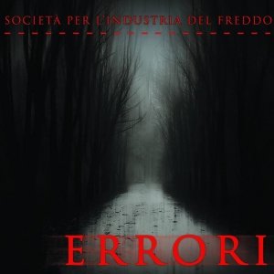 album Errori - Società Per L'industria Del Freddo