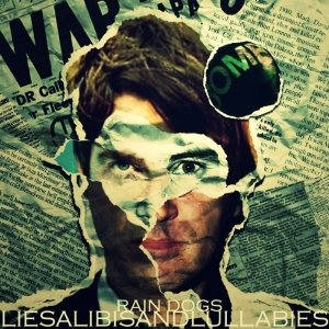 album Lies, alibis and lullabies - Raindogspage