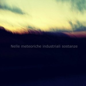 album Nelle Meteoriche Industriali Sostanze - Motherside