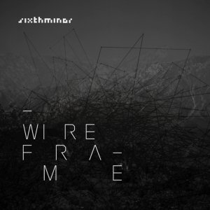 album sixthminor - wireframe - sixthminor