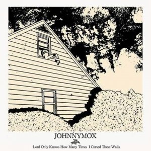 album Lord only knows how many times I cursed these walls - Johnny Mox