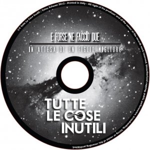 album E Forse Ne Faccio Due - TUTTE LE COSE INUTILI