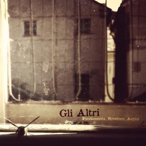 album Fondamenta, Strutture, Argini - Gli Altri