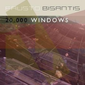 album 20.000 Windows - Fausto Bisantis
