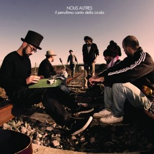 album Il penultimo canto della cicala - Nous Autres