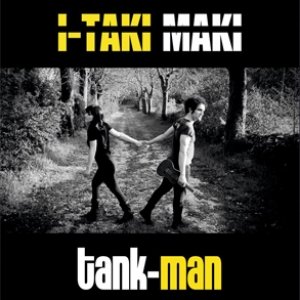 album Tank-Man - I Taki Maki