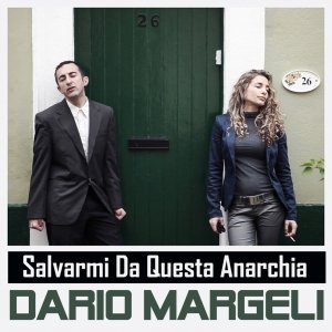 album Salvarmi Da Questa Anarchia - Dario Margeli