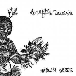 album Narcisi Geishe - Le Naphta Narcisse