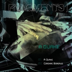 album A Quake (double single) - Fragments