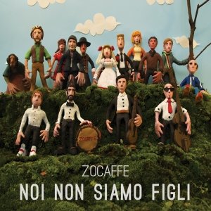 album Noi non siamo figli - Zocaffe