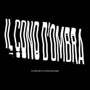 album Il Cono d'Ombra - Cronofillers