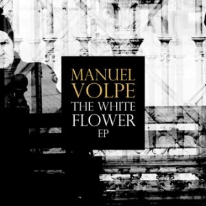 album The White Flower EP - Manuel Volpe