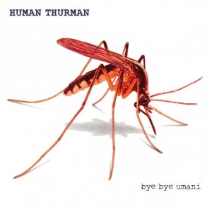 album Bye Bye Umani - Human Thurman