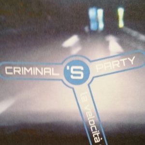 album La velocità del buio - Criminal's Party