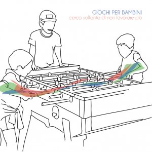 album Cerco Soltanto Di Non Lavorare Più - Giochi Per Bambini