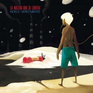 album Non è vero niente - La nostra ora di libertà