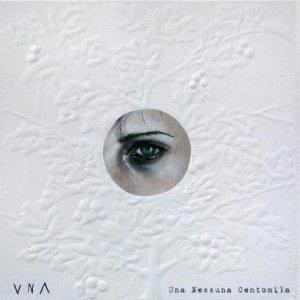 album Una Nessuna Centomila - UNA (Marzia Stano)