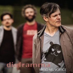 album Preso nel vortice - Diaframma