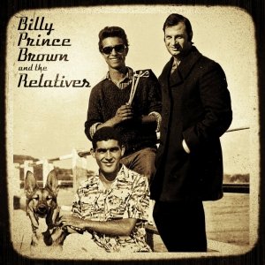album Billy Prince Brown and The Relatives - Billy Prince Brown and The Relatives