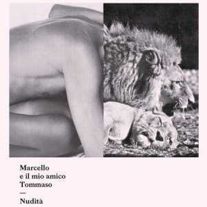 album Nudità - Marcello e il mio amico Tommaso